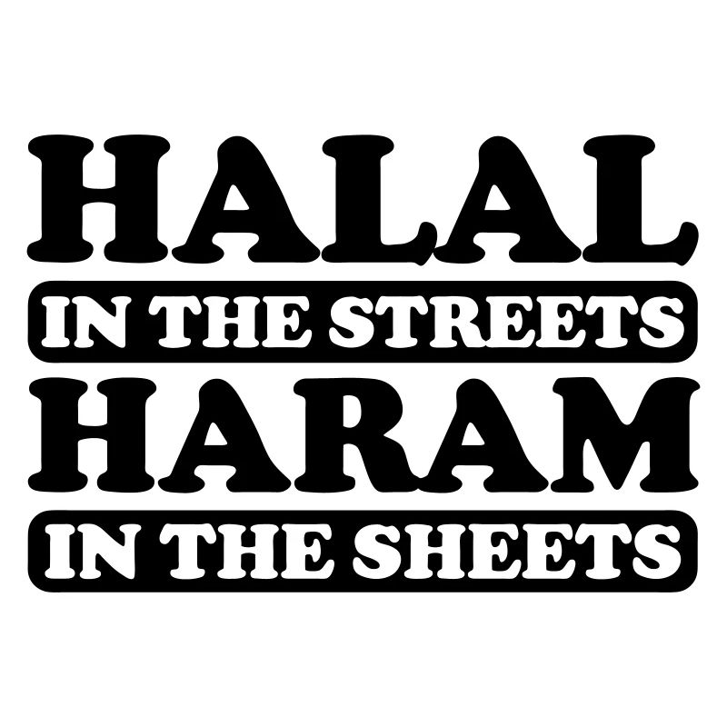 Halal dans les rues Haram dans les draps