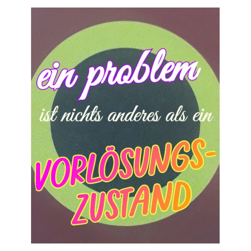 ein Problem, ein Vorlösungszustand