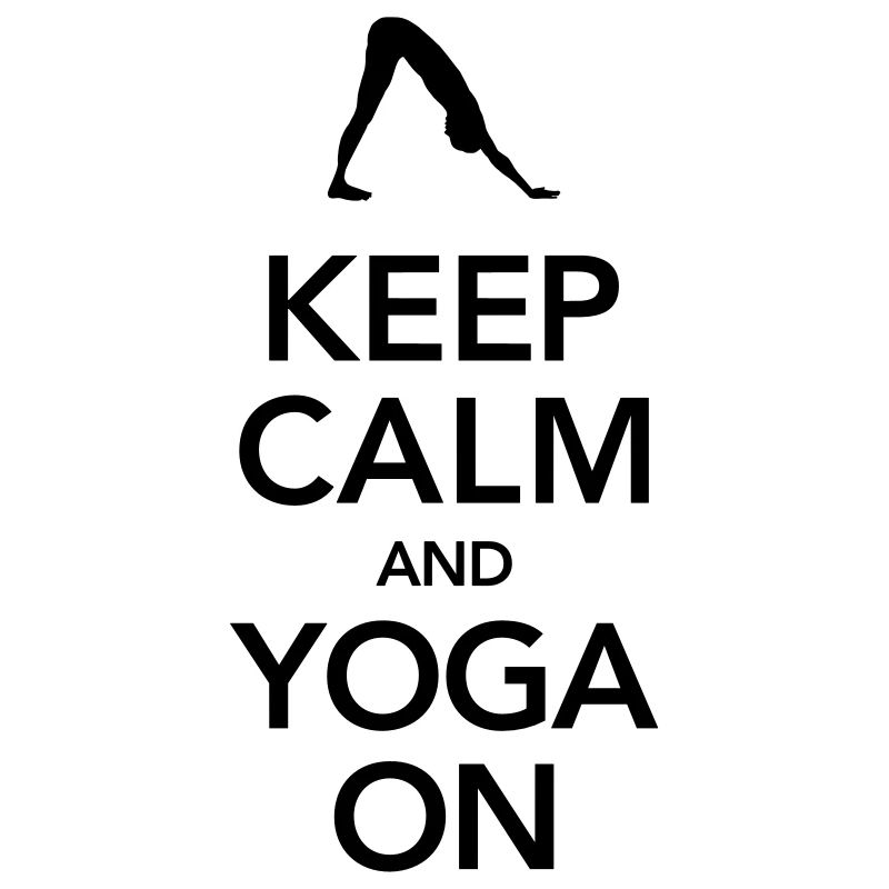 Keep Calm And Yoga On