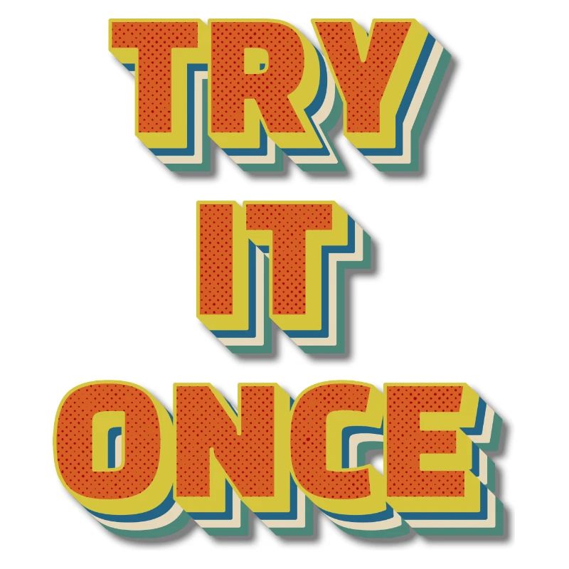 Try It Once