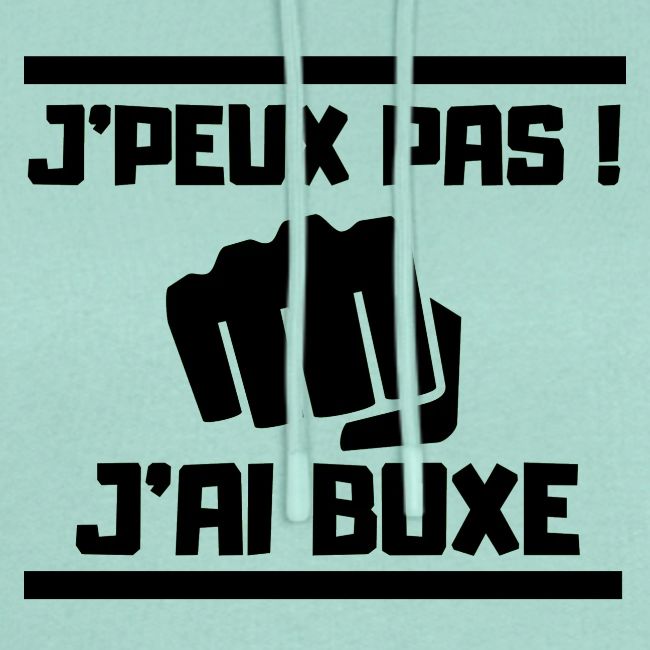 J PEUX PAS J AI BOXE