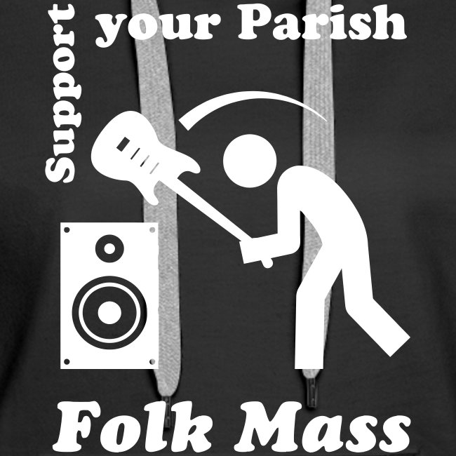 SUPPORT YOUR LOCAL FOLK MASS