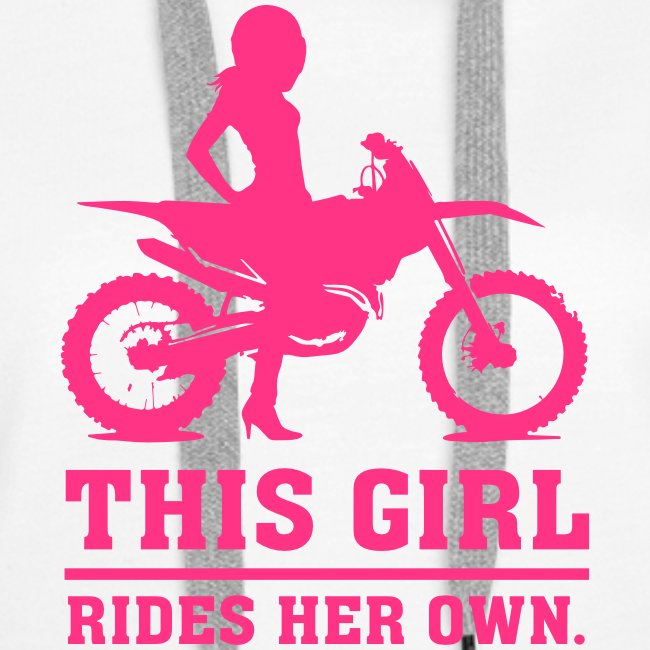 This Girl rides her own - Dirt bike