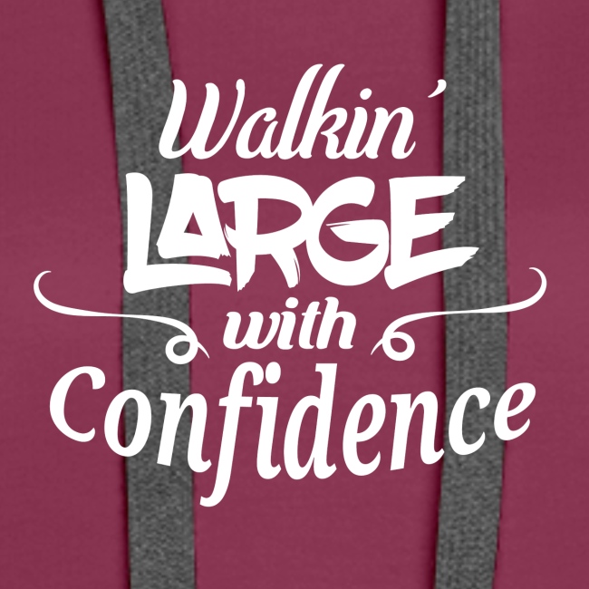 Walkin' Large With Confidence Men's Shirt