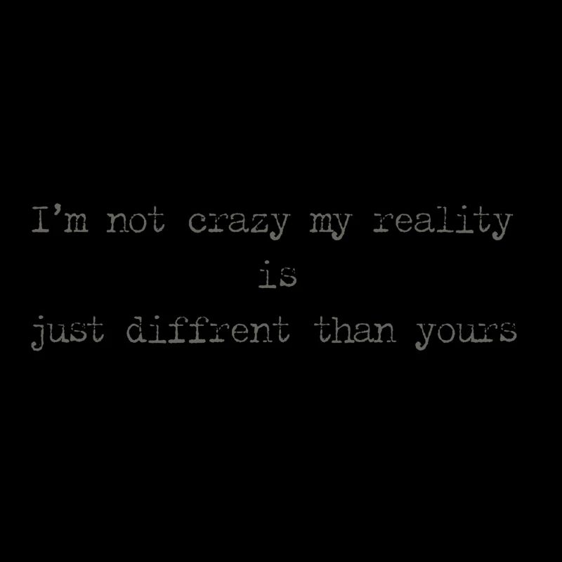 I'm not crazy