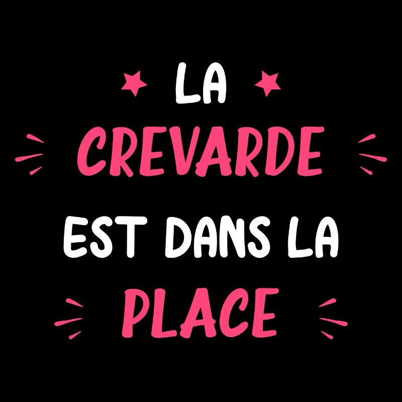 La crevarde est dans la place