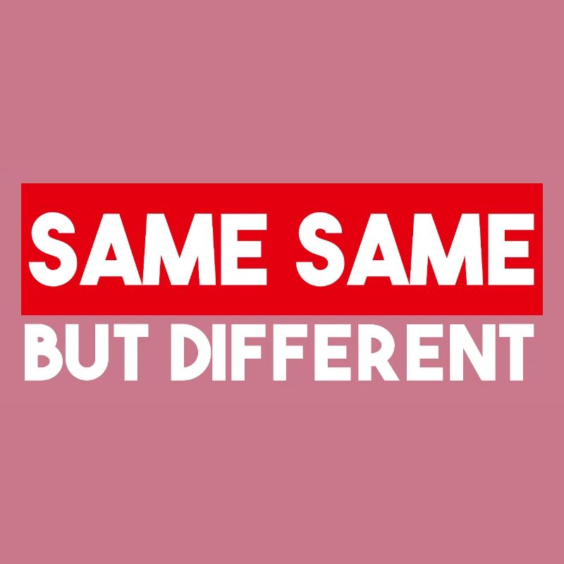 Same Same But Different