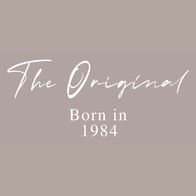 The Original – Born 1984 Script Typography