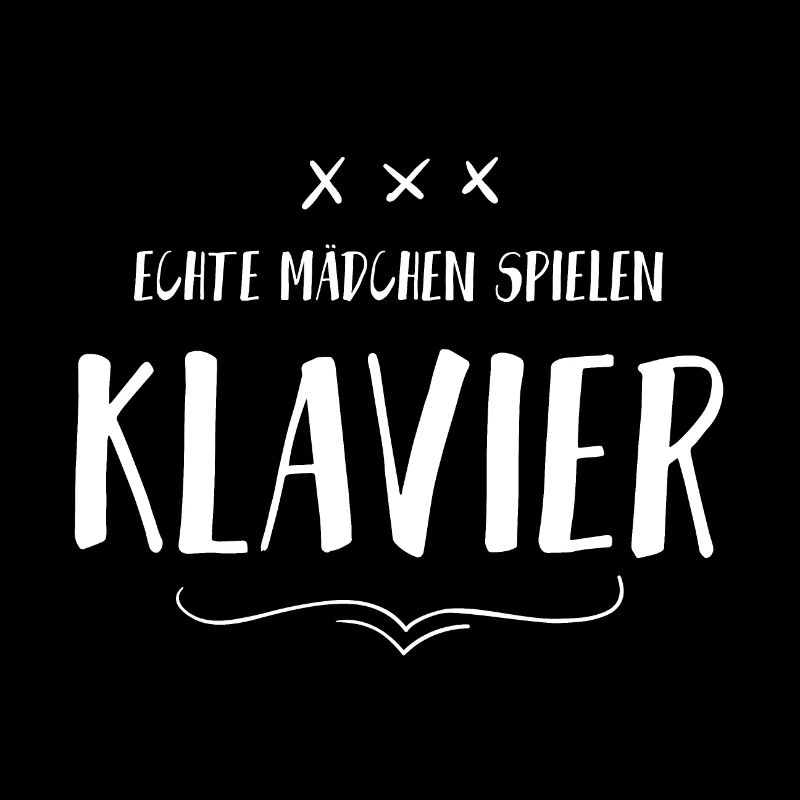 Echte Mädchen spielen Klavier Coole Sprüche