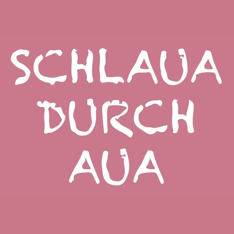 Schlaua durch Aua