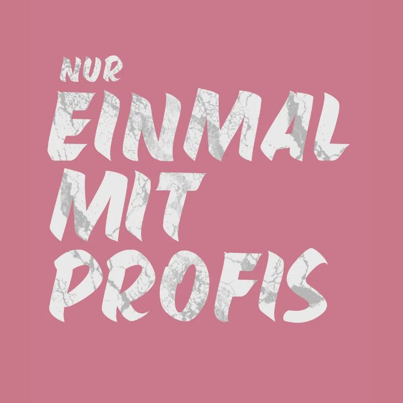 nur Einmal mit Profis