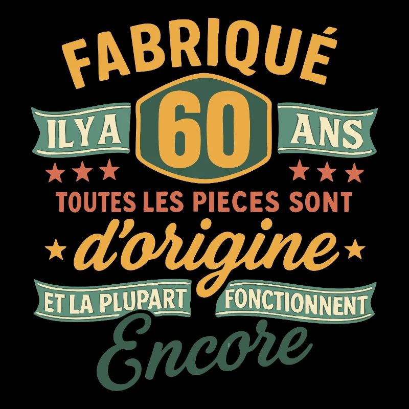 Fabriqu il y a 60 ans 60 ans Anniversaire