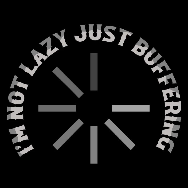 I'm Not Lazy Just Buffering Hardware Computer