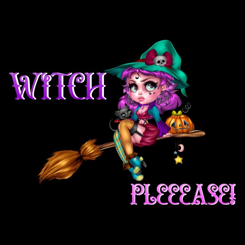 Witch, Please! Meme- Spruch für Halloween