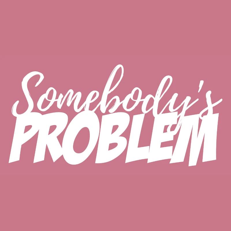 Somebody's Problem