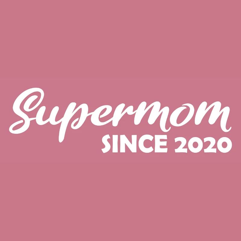 Supermom since 2020