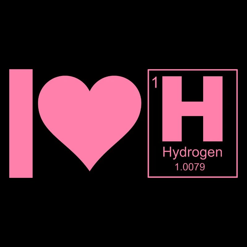 Ich liebe Wasserstoff Brennstoff Hydrogen Sprüche