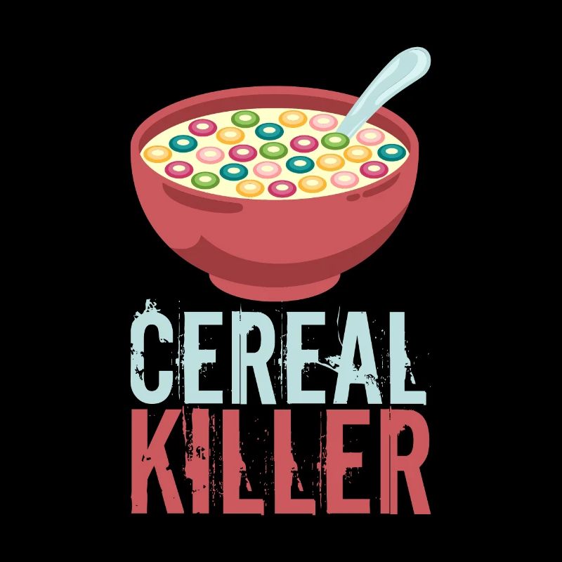 Cereal Killer Serial killer cereal breakfast saying