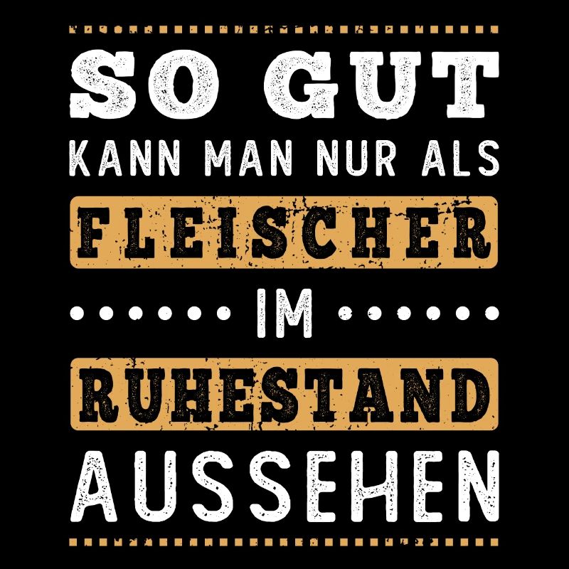 Rente Rentner Ruhestand Geschenk Fleischer Spruch