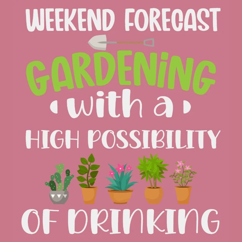 Weekend forecast funny gift gardener original