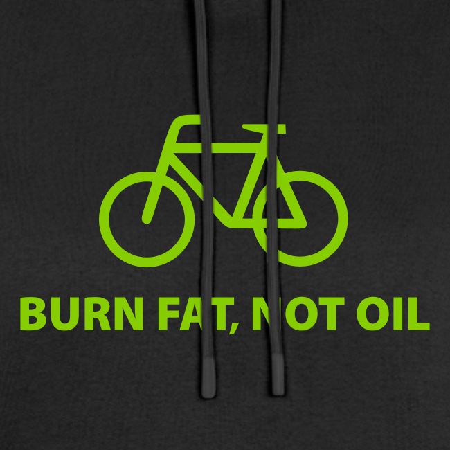 Burn fat, not oil