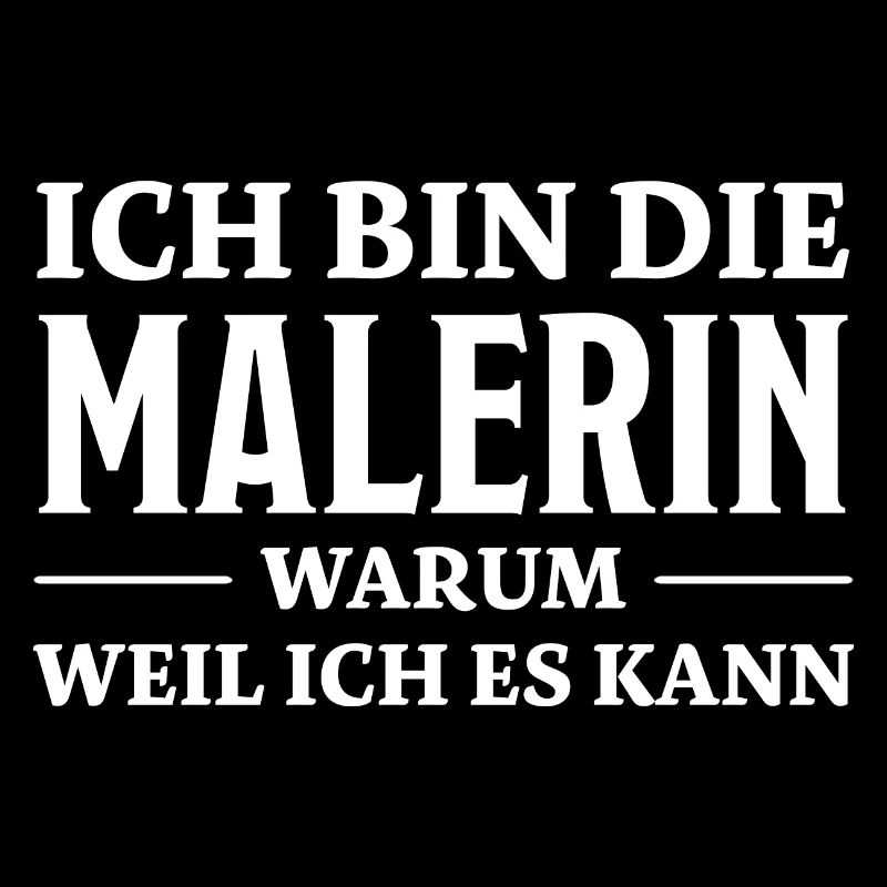 Malerin Spruch Malermeister Beruf Malerin Geschenk