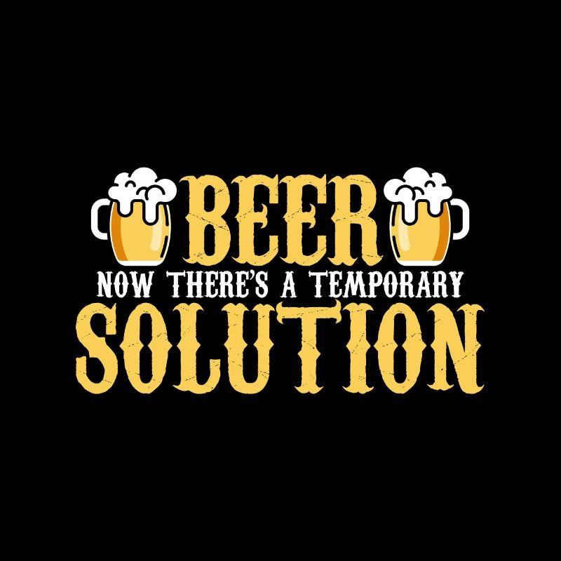 Beer now there is a temporary solution