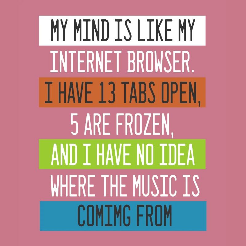 Mon esprit est comme mon ordinateur Internet Browser Nerd
