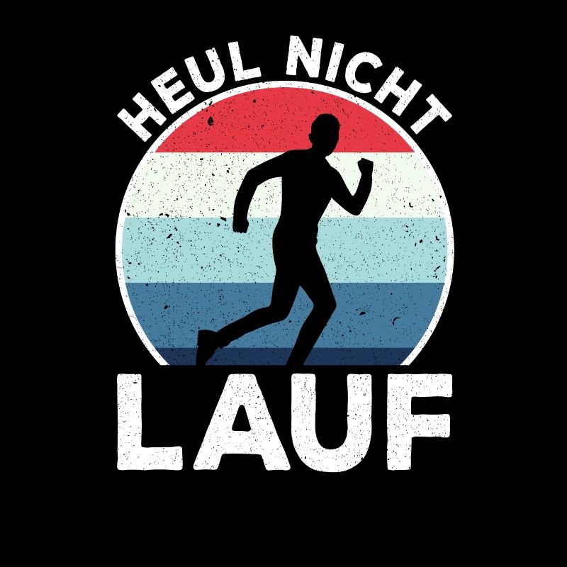 Lustiges Läufer Geschenk Heul Nicht, Lauf!