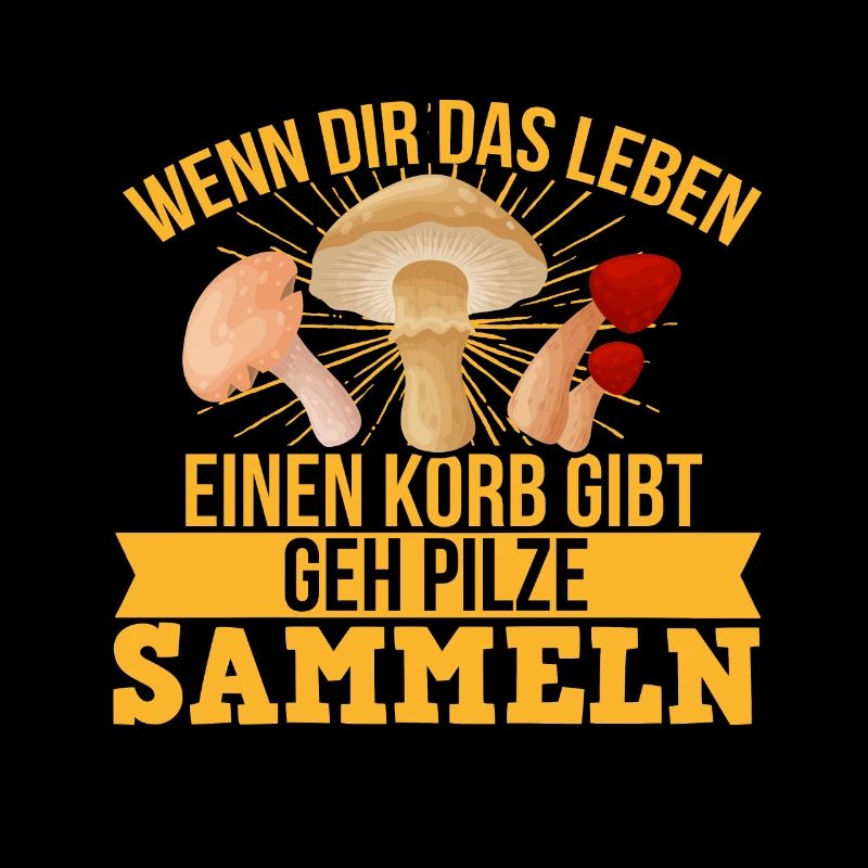 Wenn Dir Das Leben Einen Korb Gibt Pilze Sammeln