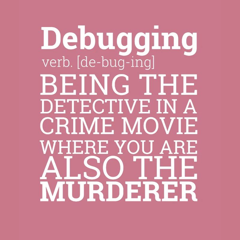"Debugging Definition" | Programmer, Programmer