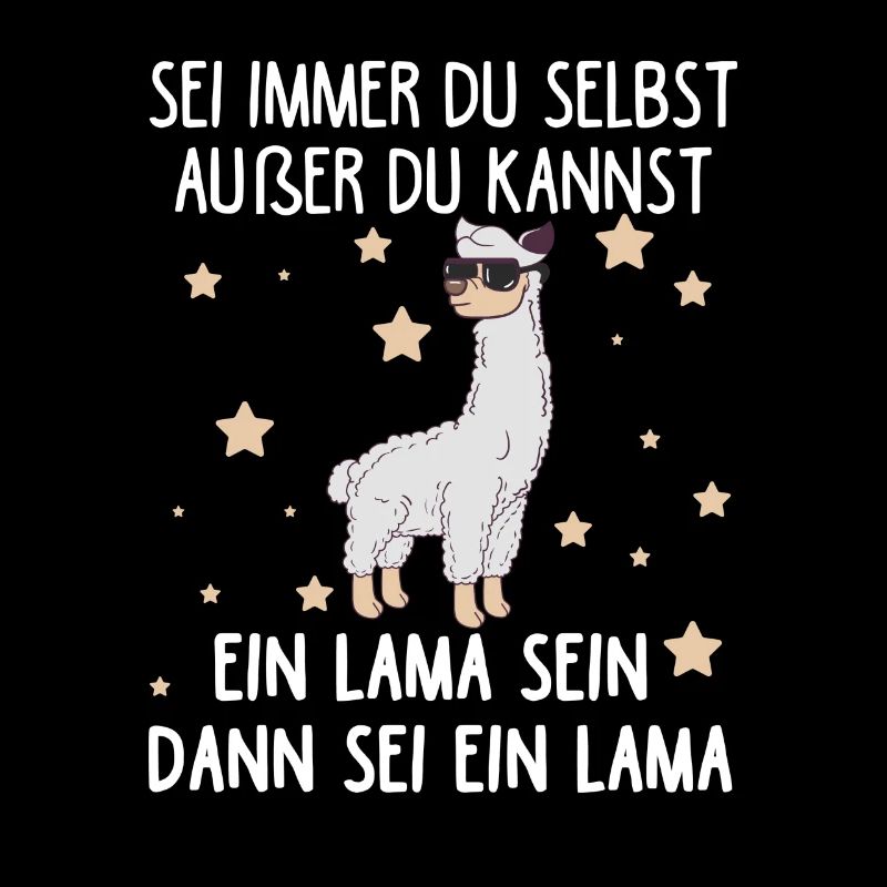 Sei Immer Du Selbst Außer Du Kannst Ein Lama Sein