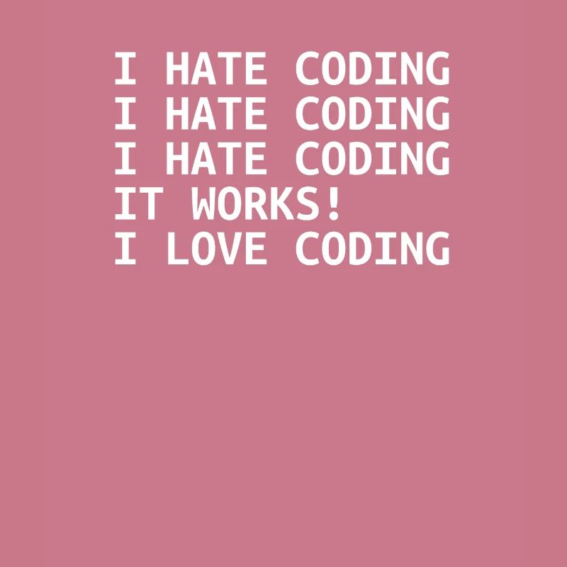 I Hate Coding Software Developer Programming
