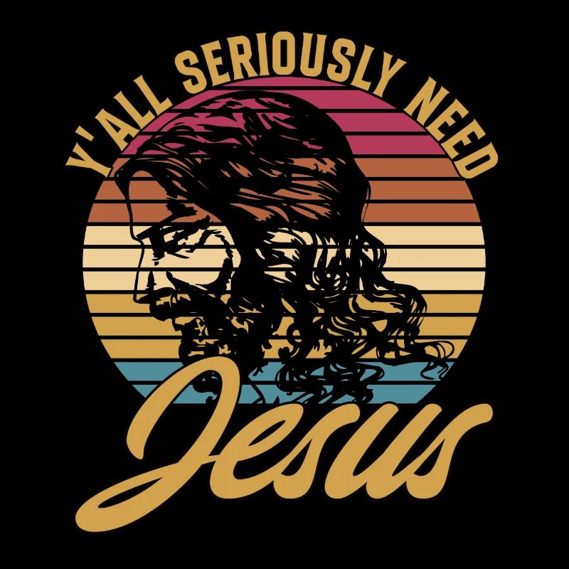 Y'all Seriously Need Jesus
