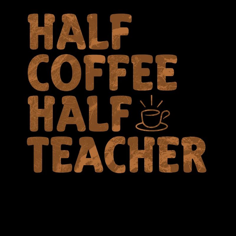 Half Coffee Half Teacher