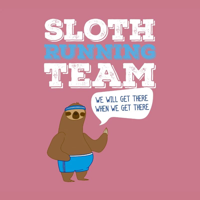 Sloth Running Team We Will Get There, Funny