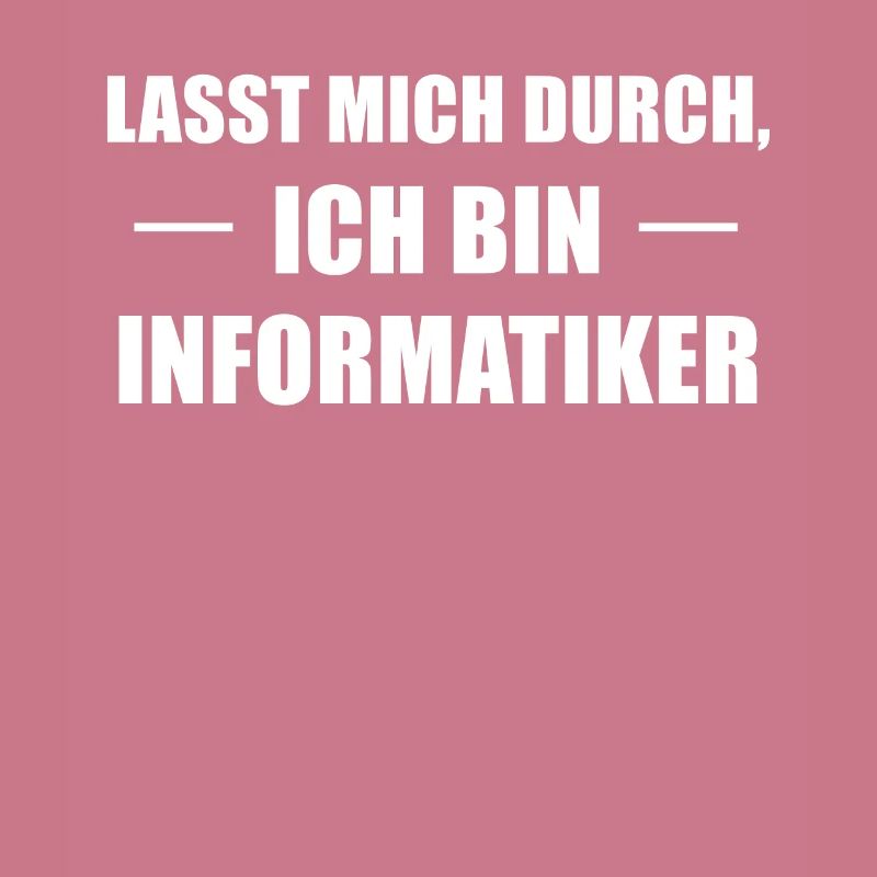Informatiker Spruch Informatik-Student Geschenk