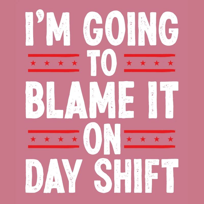 Night Shift Worker Blame it on Day Shift Shift