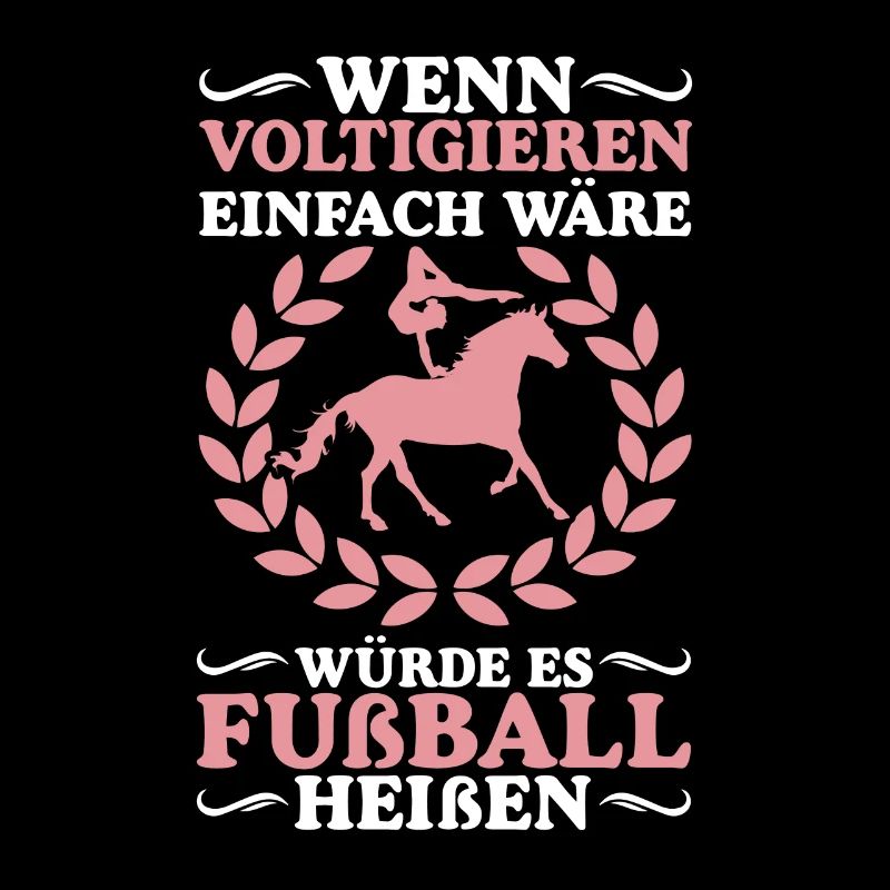 Voltigieren Pferd Reiten Mädchen Pferde Spruch