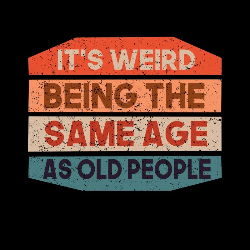 C’est étrange d’avoir le même âge que