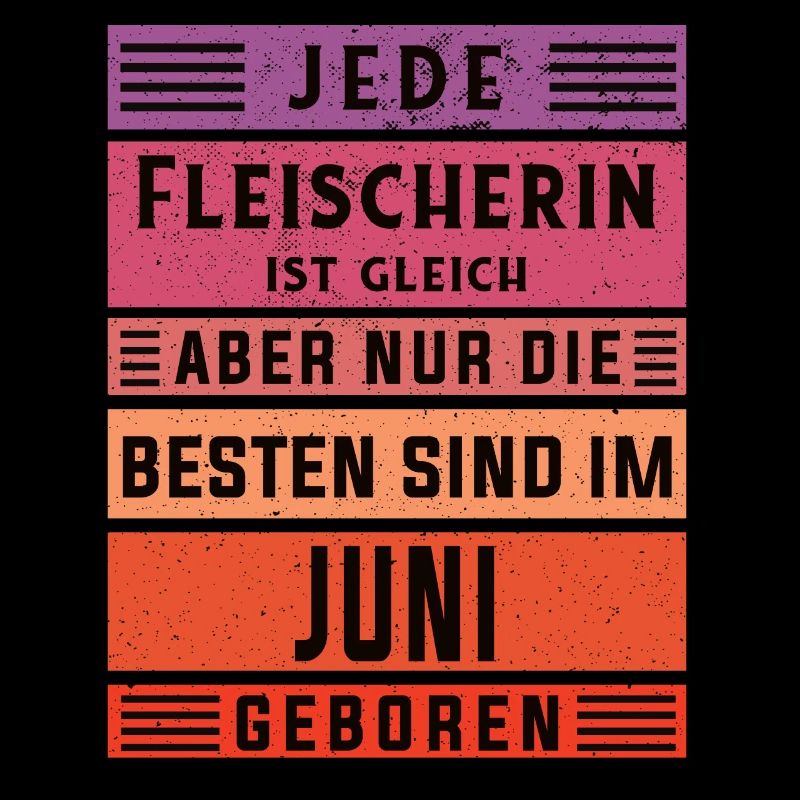 Metzger Geburtstag Juni geboren Fleischerin
