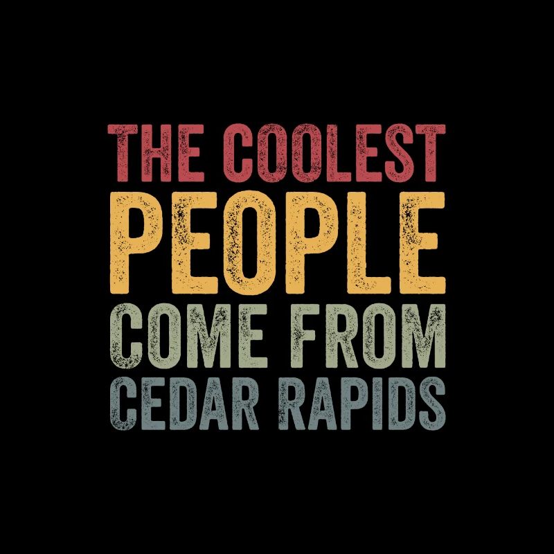 Les gens les plus cool viennent de Cedar Rapids