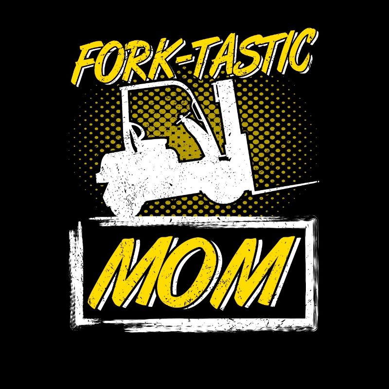 Staplerfahrer Gabelstapler Fork-Tastic Mom