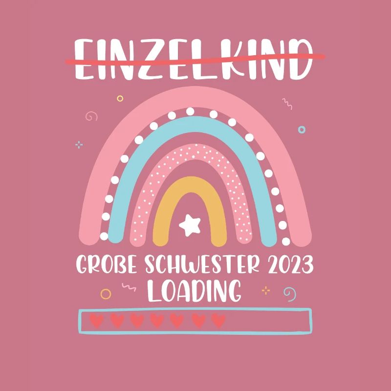 Große Schwester 2023 Loading Einzelkind Regenbogen