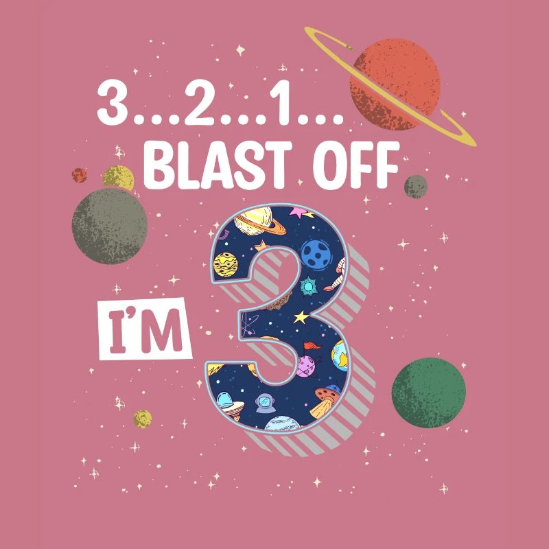 Blast Off I am 3 years old, 3rd birthday