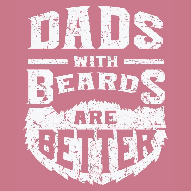Dads with Beards Are Better