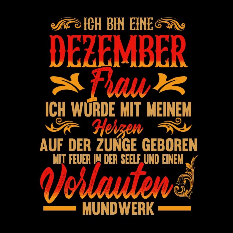 Ich bin eine Dezember Frau Geburtstag Spruch