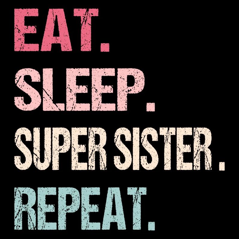 Eat Sleep Super Sister Repeat Geschenk