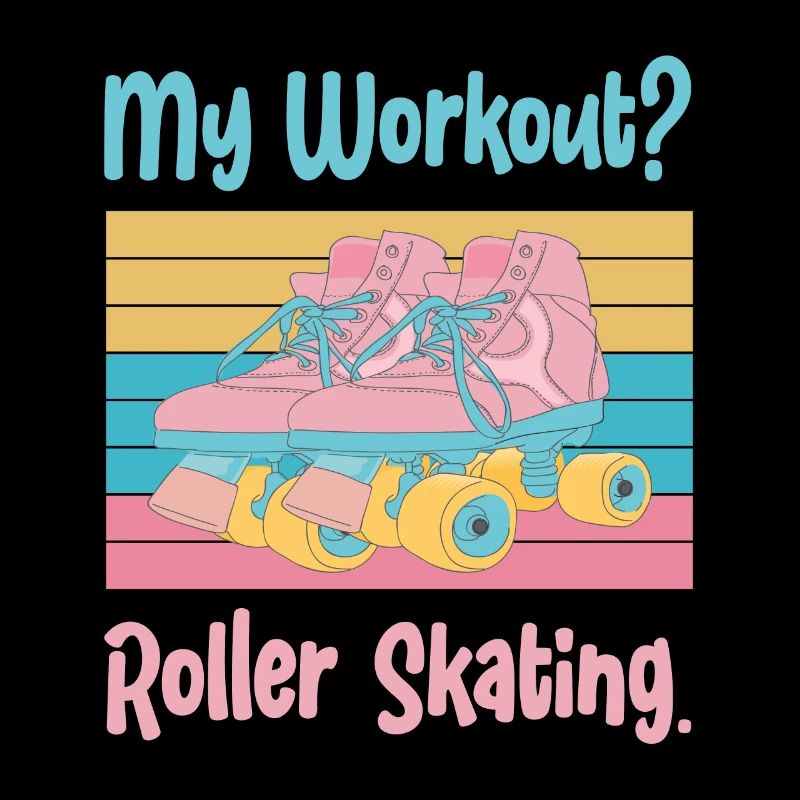 My Workout? Roller Skating With Roller Skates