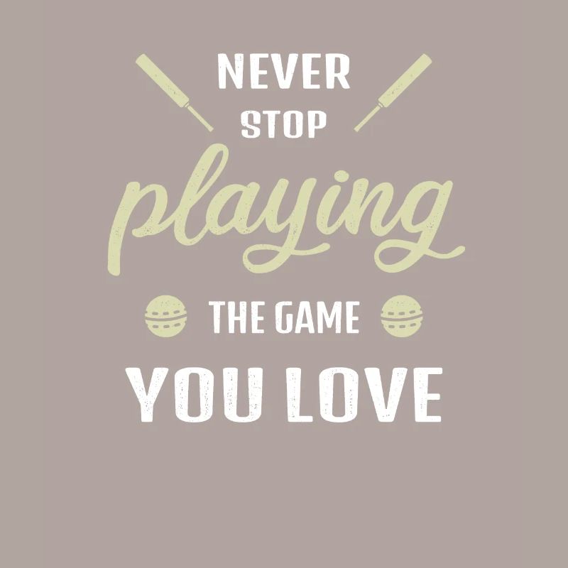 Never stop playing the game cricket gift